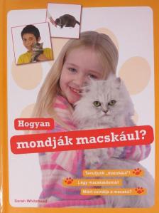 Sarah Whitehead - Hogyan mondják macskául? [antikvár]