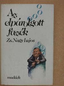 Zs. Nagy Lajos - Az elpárolgott fazék [antikvár]