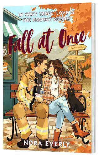 Nora Everly - Fall at Once: A Single Dad Firefighter Rom-Com