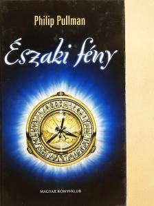 Philip Pullman - Északi fény [antikvár]