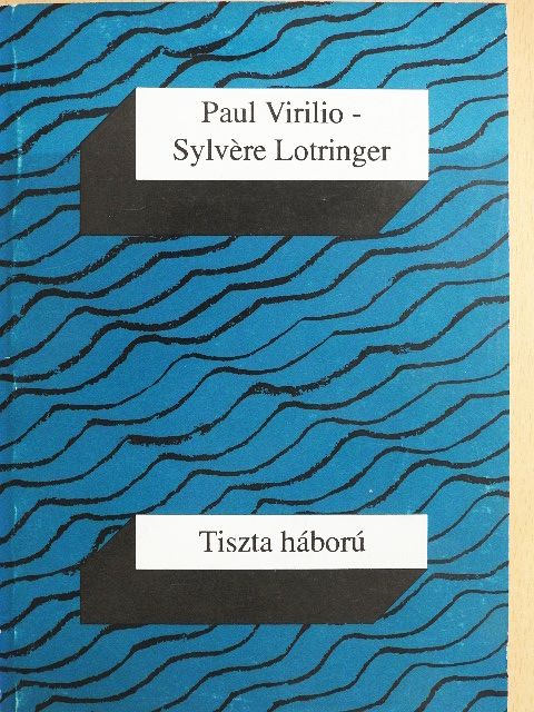 Paul Virilio - Tiszta háború [antikvár]