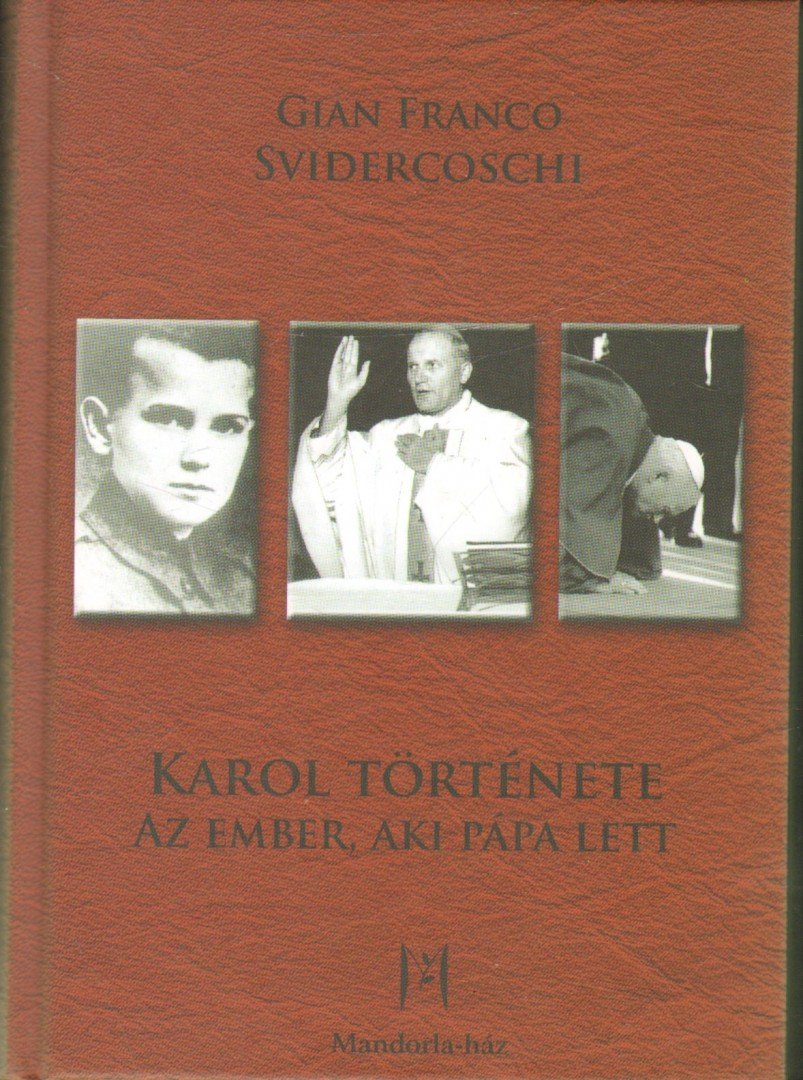 SVIDERCOSCHI, GIAN FRANCO - Karol története [antikvár]