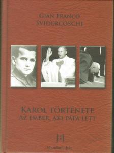 SVIDERCOSCHI, GIAN FRANCO - Karol története [antikvár]