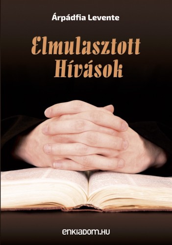 Levente Árpádfia - Elmulasztott Hívások [eKönyv: epub, mobi]
