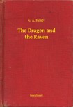 Henty G. A. - The Dragon and the Raven [eKönyv: epub, mobi]
