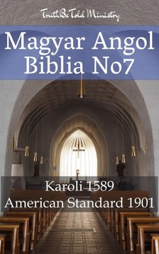 Gáspár Károli, Joern Andre Halseth, TruthBeTold Ministry - Magyar-Angol Biblia No7 [eKönyv: epub, mobi]