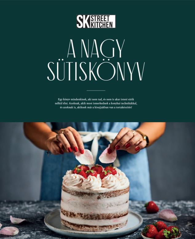 Szilágyi Nóra - Street Kitchen - A Nagy Sütiskönyv