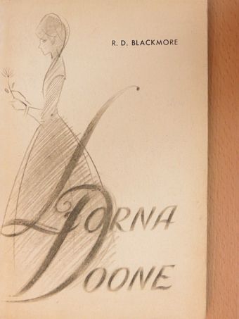 R. D. Blackmore - Lorna Doone [antikvár]