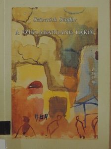 Szásztóth Sándor - A sziklabarlang lakói [antikvár]