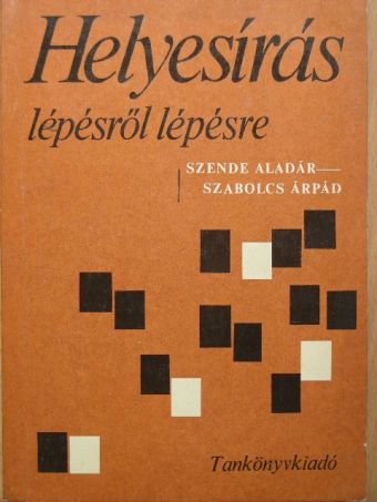Szabolcs Árpád - Helyesírás lépésről lépésre [antikvár]