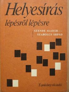 Szabolcs Árpád - Helyesírás lépésről lépésre [antikvár]