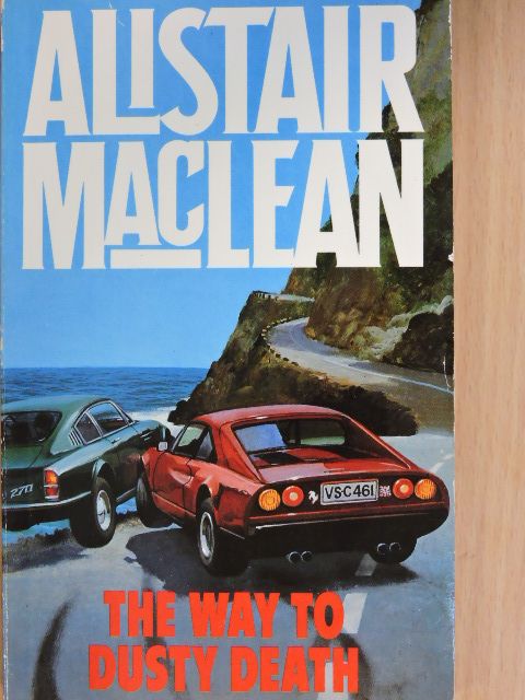 Alistair MacLean - The Way to Dusty Death [antikvár]