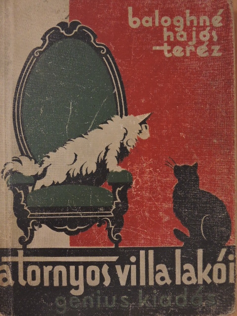 Baloghné Hajós Terézia - A tornyos villa lakói [antikvár]