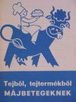 L. Deli Magda - Tejből, tejtermékből májbetegeknek [antikvár]