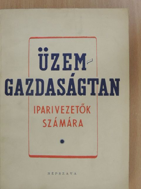 Üzemgazdaságtan I. [antikvár]