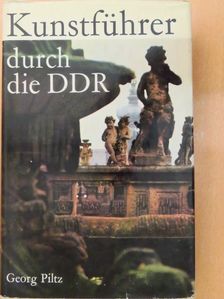 Georg Piltz - Kunstführer durch die DDR [antikvár]