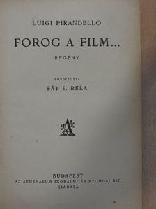 Luigi Pirandello - Forog a film... [antikvár]
