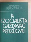 Dobrovits Iván - A szocialista gazdaság pénzügyei [antikvár]