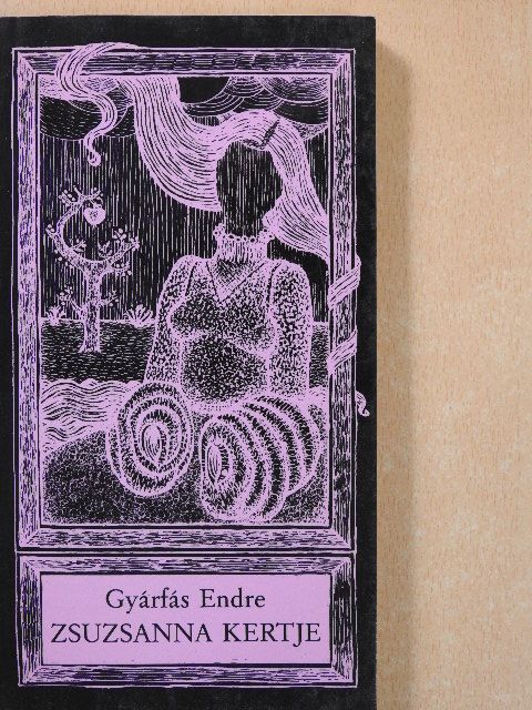 Gyárfás Endre - Zsuzsanna kertje (dedikált példány) [antikvár]
