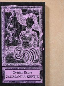 Gyárfás Endre - Zsuzsanna kertje (dedikált példány) [antikvár]