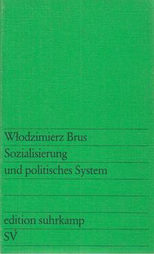 Brus, Wlodzimierz - Sozialisierung und politisches System [antikvár]