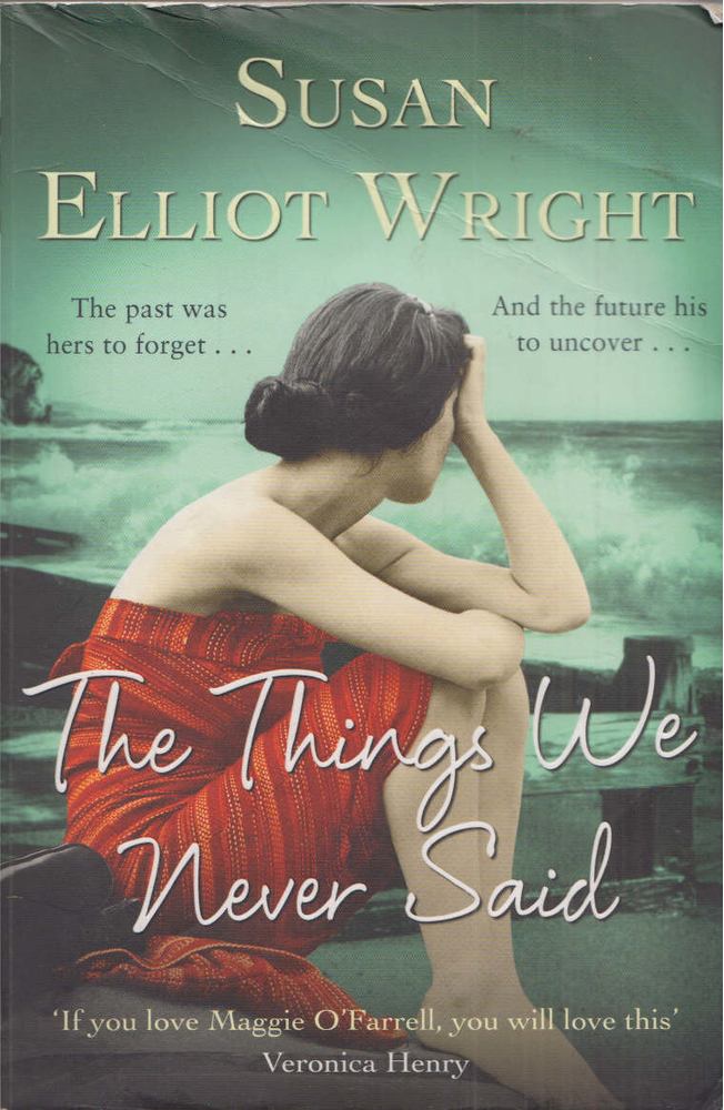 Susan Elliot Wright - The Things We Never Said [antikvár]