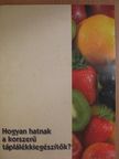 Dr. Lepény Éva - Hogyan hatnak a korszerű táplálékkiegészítők? [antikvár]