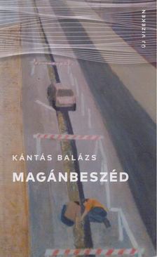 Kántás Balázs - Magánbeszéd [antikvár]