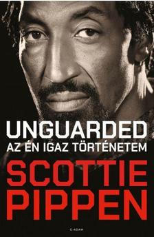 Scottie Pippen - Unguarded - Az én igaz történetem
