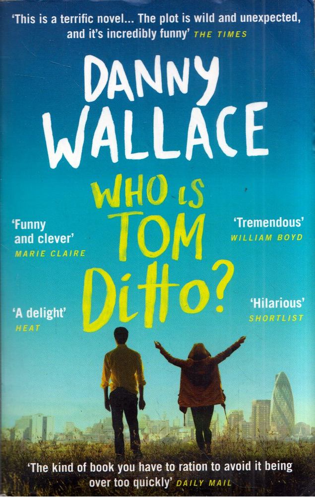 WALLACE, DANNY - Who is Tom Ditto? [antikvár]