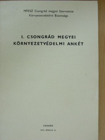 Barabás Zoltán - I. Csongrád megyei környezetvédelmi ankét [antikvár]