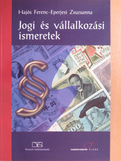 Eperjesi Zsuzsanna - Jogi és vállalkozási ismeretek [antikvár]