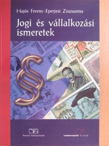 Eperjesi Zsuzsanna - Jogi és vállalkozási ismeretek [antikvár]