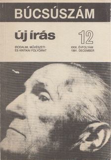 JUHÁSZ FERENC - Új Írás 1991/12. Búcsúszám [antikvár]