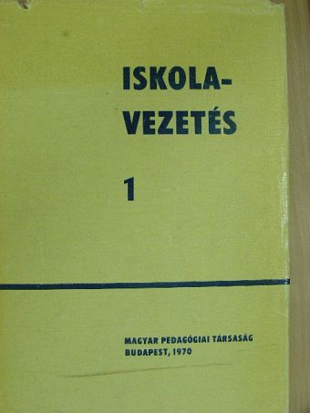 Bólyai Imréné - Iskolavezetés I. (töredék) [antikvár]