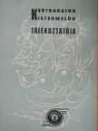 Kertbarátok, kistermelők tájékoztatója [antikvár]