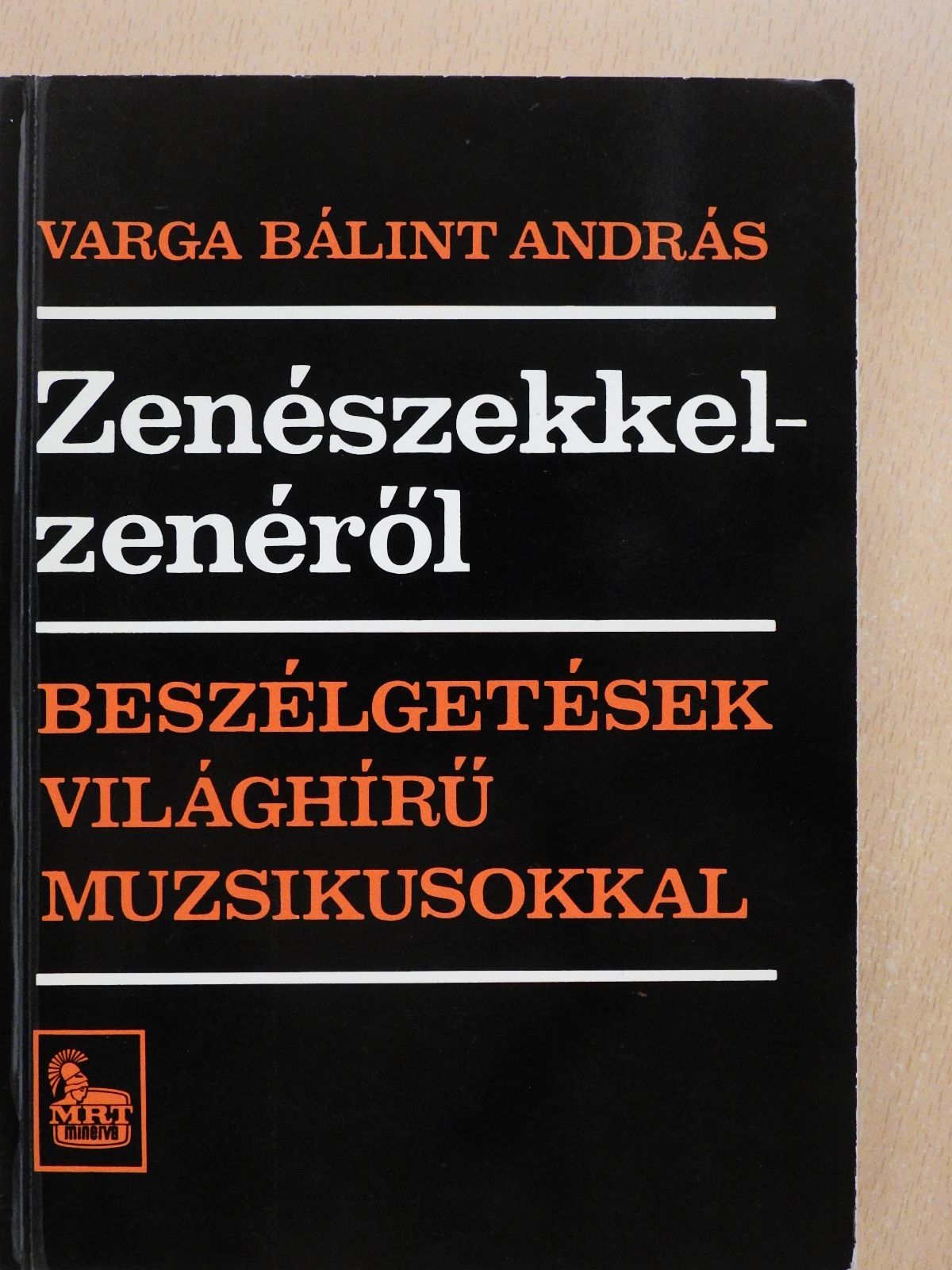 Varga Bálint András - Zenészekkel - zenéről (dedikált példány) [antikvár]
