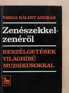 Varga Bálint András - Zenészekkel - zenéről (dedikált példány) [antikvár]