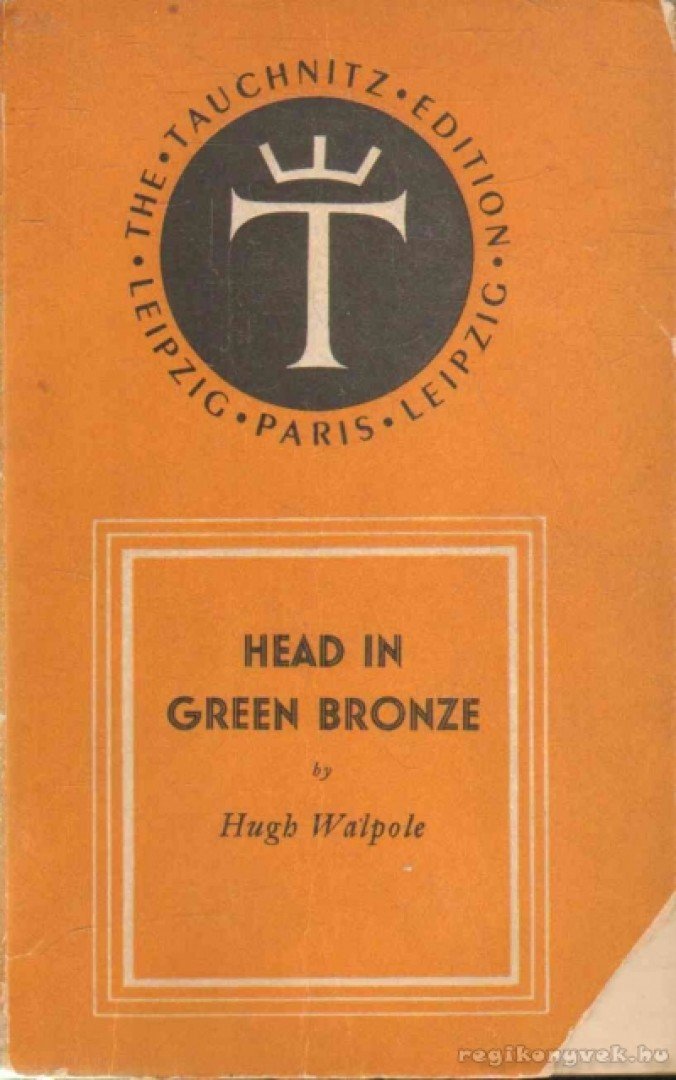 Walpole, Hugh - Head in Green Bronze and other stories [antikvár]