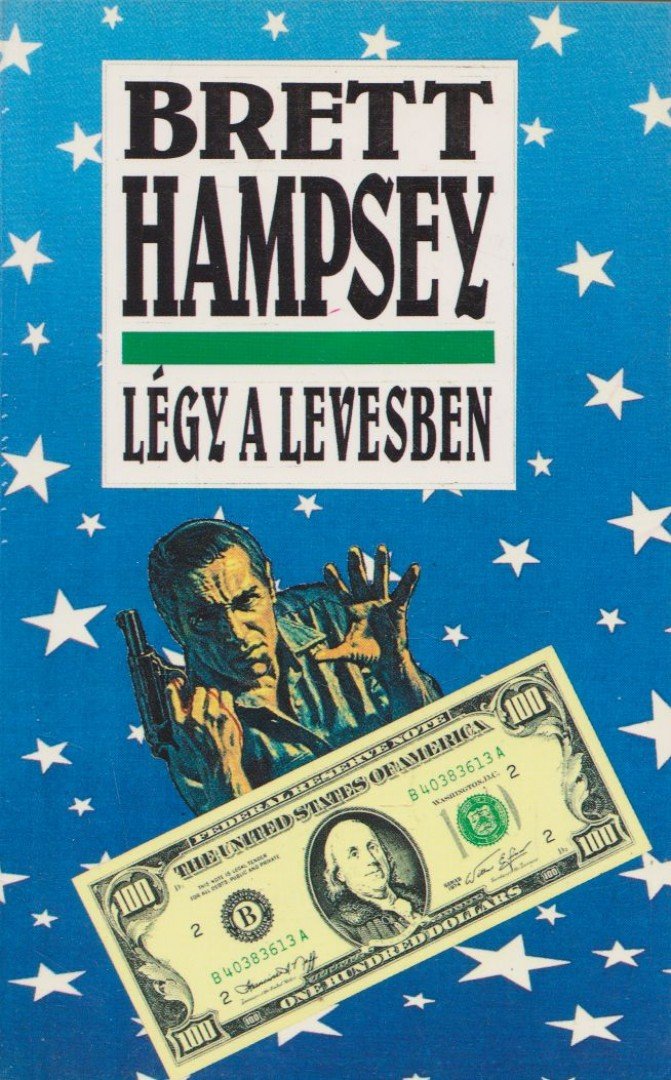 Hampsey, Brett - Légy a levesben [antikvár]
