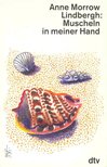 LINDBERGH, ANNE MORROW - Muscheln in meiner Hand [antikvár]
