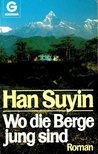 HAN SUYIN - Wo die Berge jung sind [antikvár]