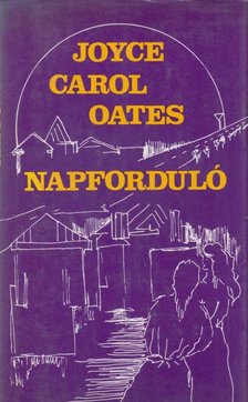 Joyce Carol Oates - Napforduló [antikvár]