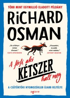 Richard Osman - A férfi, aki kétszer halt meg [antikvár]