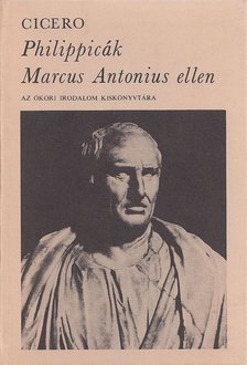 Marcus Tullius Cicero - Philippicák Marcus Antonius ellen [antikvár]