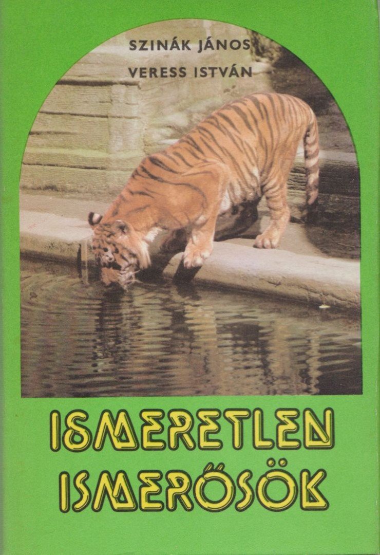 SZINÁK JÁNOS, VERESS ISTVÁN - Ismeretlen ismerősök [antikvár]