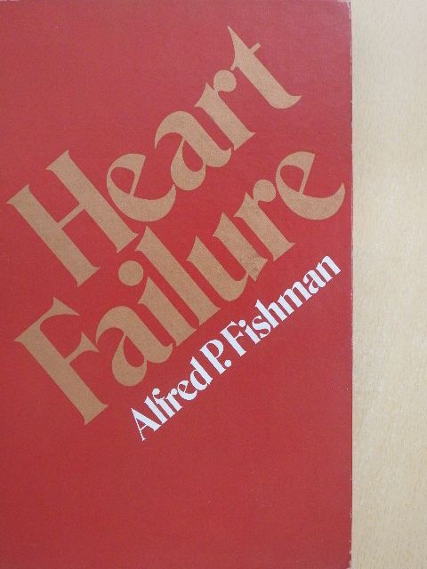 Arnold M. Katz - Heart Failure [antikvár]