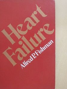 Arnold M. Katz - Heart Failure [antikvár]