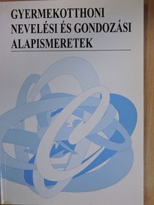 Elter Katalin - Gyermekotthoni nevelési és gondozási alapismeretek [antikvár]