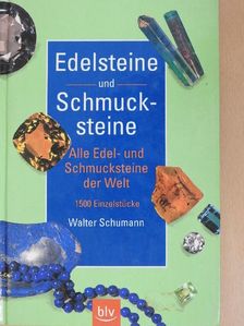 Prof. Dr. Walter Schumann - Edelsteine und Schmucksteine [antikvár]